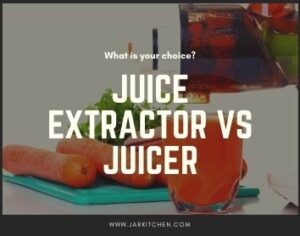 juic extractor vs juicer