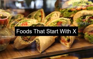 foods that start with x