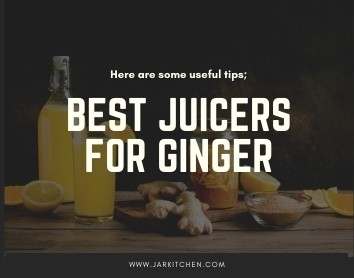 best juicer for ginger