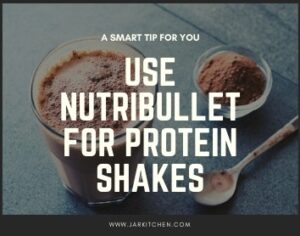 nutribullet for protein shakes