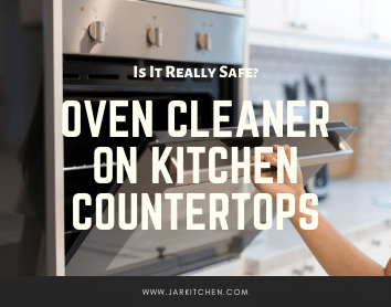 Effect of Oven Cleaner on Kitchen Countertops